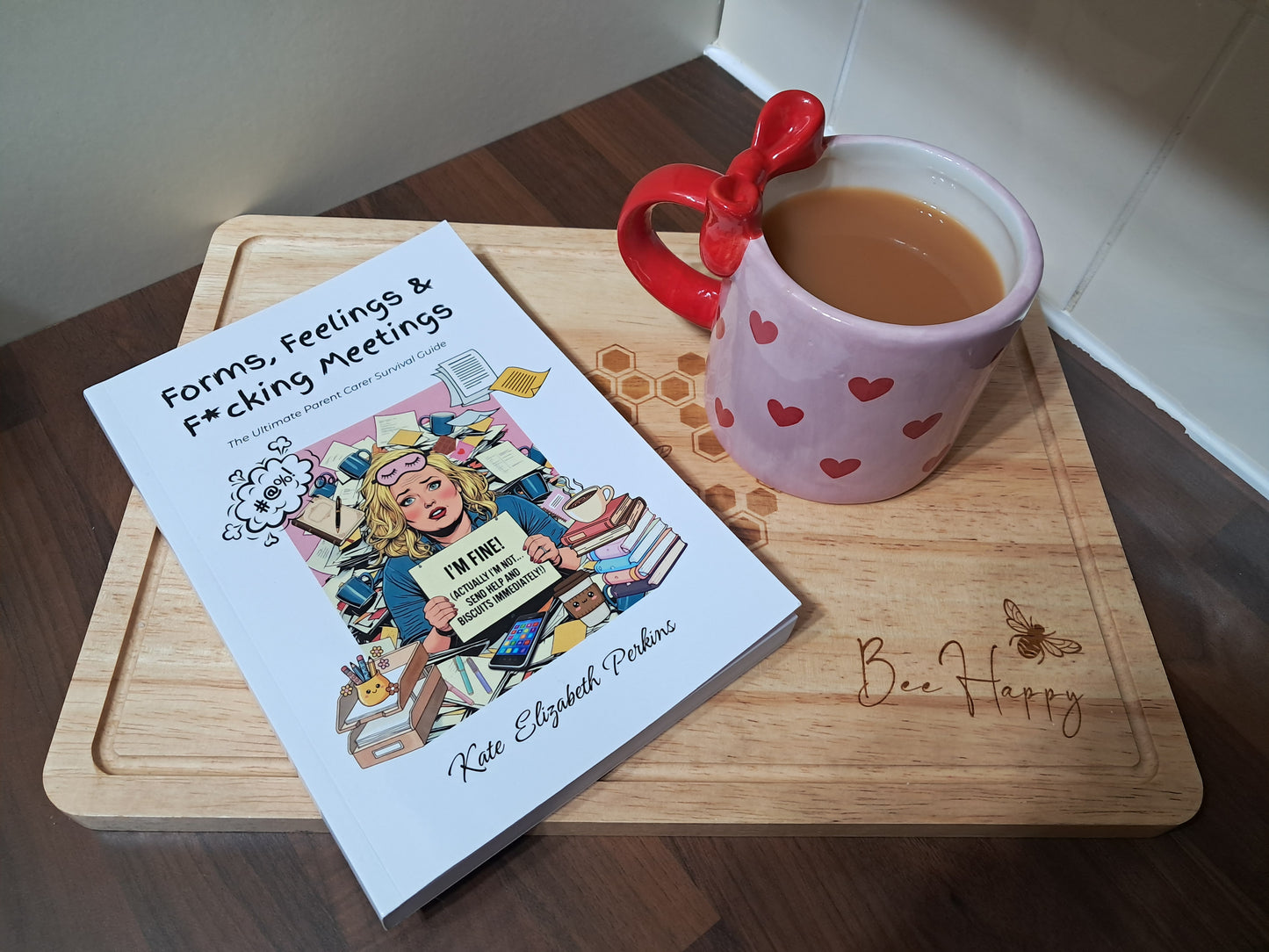 Forms, Feelings & F*cking Meetings: The Ultimate Parent Carer Survival Guide
