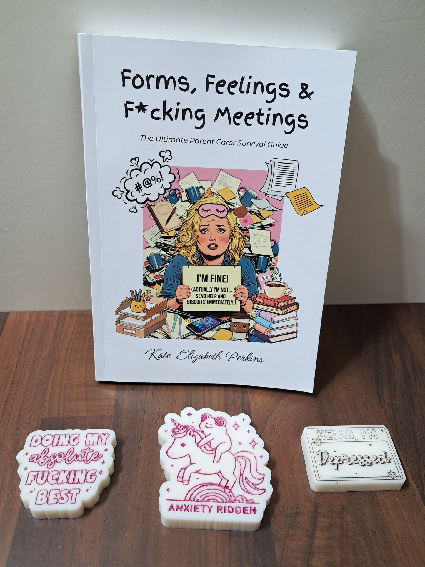Forms, Feelings & F*cking Meetings: The Ultimate Parent Carer Survival Guide